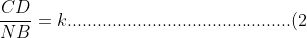 \frac{CD}{NB}=k................................... ..........(2)
